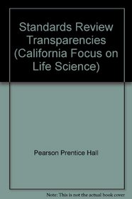 Standards Review Transparencies (California Focus on Life Science)