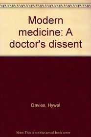 Modern medicine: A doctor's dissent
