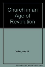 The Church in an Age of Revolution