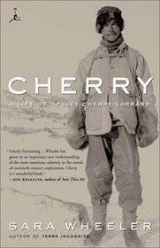 Cherry : A Life of Apsley Cherry-Garrard (Modern Library Paperbacks)
