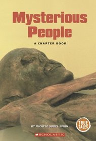 Mysterious People: A Chapter Book (True Tales: Exploration and Discovery)