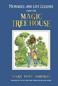 Memories and Life Lessons from the Magic Tree House (Magic Tree House (R))
