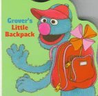 Grover's Little Backpack (Sesame Street Books)