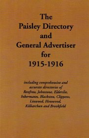 The Paisley Directory and General Advertiser for 1915-1916 (Streets ago)