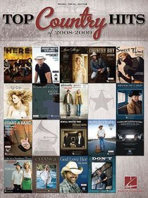 Top Country Hits of 2008-2009: P/V/G (Piano/Vocal/Guitar Songbook)