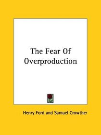 The Fear Of Overproduction