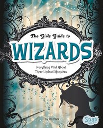 The Girl's Guide to Wizards (Snap)