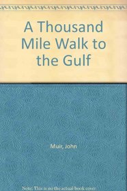 A Thousand Mile Walk to the Gulf