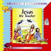 Jesus the Teacher (Bible Explorers)