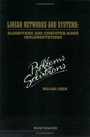 Linear Networks and Systems: Algorithms and Computer-Aided Implementations : Problems and Solutions