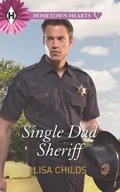 Single Dad Sheriff (Hometown Hearts) (Larger Print)