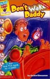 Don't Wake Daddy: Late-Night Snack (First Game Readers)