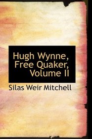 Hugh Wynne, Free Quaker, Volume II