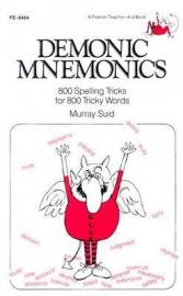 Demonic Mnemonics: Eight Hundred Spelling Tricks for Eight Hundred Tricky Words