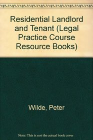 Residential Landlord and Tenant (Legal Practice Course Resource Books)