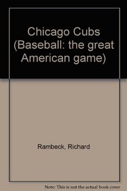 Chicago Cubs (Baseball : the Great North American Game)