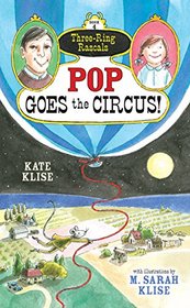 Pop Goes the Circus! (Three-Ring Rascals)