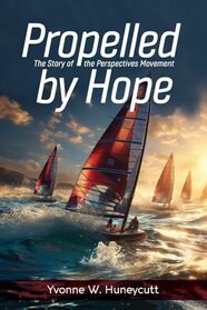 Propelled by Hope: The Story of the Perspectives Movement