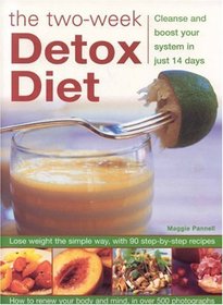 The Two-week Detox Diet: Cleanse and boost your system in just 14 days