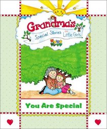 Grandma's Special Stories for Little Girls: You Are Special