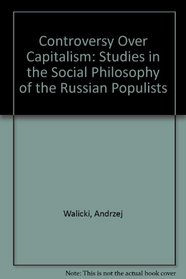 Controversy Over Capitalism: Studies in the Social Philosophy of the Russian Populists