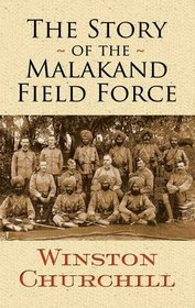 The Story of the Malakand Field Force (Dover Books on Military History)