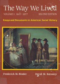 Way We Lived Essays and Documents in American Social History