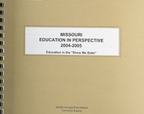 Missouri Education In Perspective 2004-2005