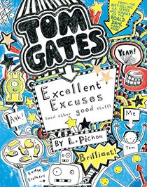 Tom Gates: Excellent Excuses (and Other Good Stuff) (Book #2)