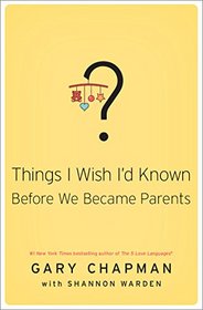 Things I Wish I'd Known Before We Became Parents