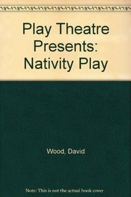 Play Theatre Presents: Nativity Play