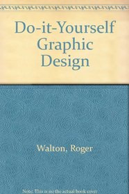 Do-It-Yourself Graphic Design