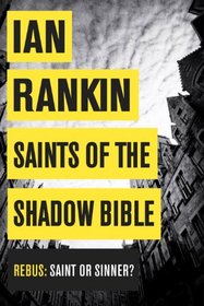 Saints of the Shadow Bible (Inspector Rebus, Bk 19)