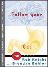 Follow Your Gut: The Enormous Impact of Tiny Microbes