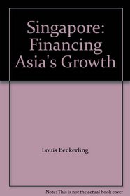 Singapore: Financing Asia's Growth