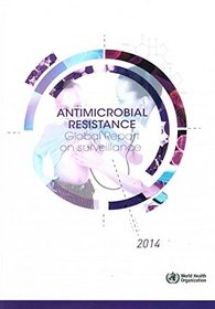 Antimicrobial Resistance: Global Report on Surveillance
