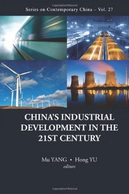 China's Industrial Development in the 21st Century (Series on Contemporary China)