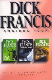 Dick Francis Omnibus Four: Enquiry / Rat Race / Smokescreen