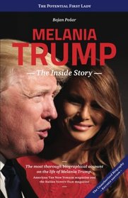 Melania Trump - The Inside Story: The Potential First Lady