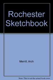 Rochester Sketchbook (Arch Merrill's New York)