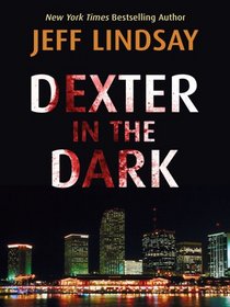 Dexter in the Dark Large Print)
