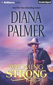 Wyoming Strong (Wyoming Men, Bk 4) (Audio CD) (Unabridged)