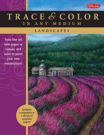 Landscapes: Trace line art onto paper or canvas, and color or paint your own masterpieces (Trace & Color)