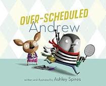 Over-Scheduled Andrew