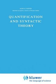 Quantification and Syntactic Theory (Studies in Linguistics and Philosophy)