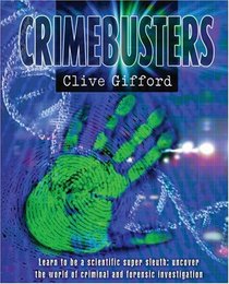 Crimebusters: How Science Fights Crime