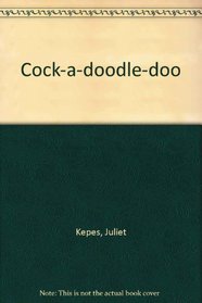 Cock-a-doodle-doo