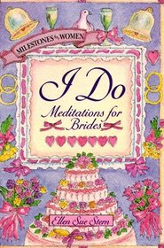 I Do: Meditations for Brides (Milestones for Women)