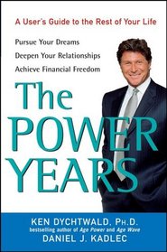 The Power Years : A User's Guide to the Rest of Your Life