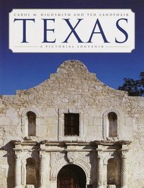 Texas : A Pictorial Souvenir (Highsmith, Carol M., Pictorial Souvenir.)